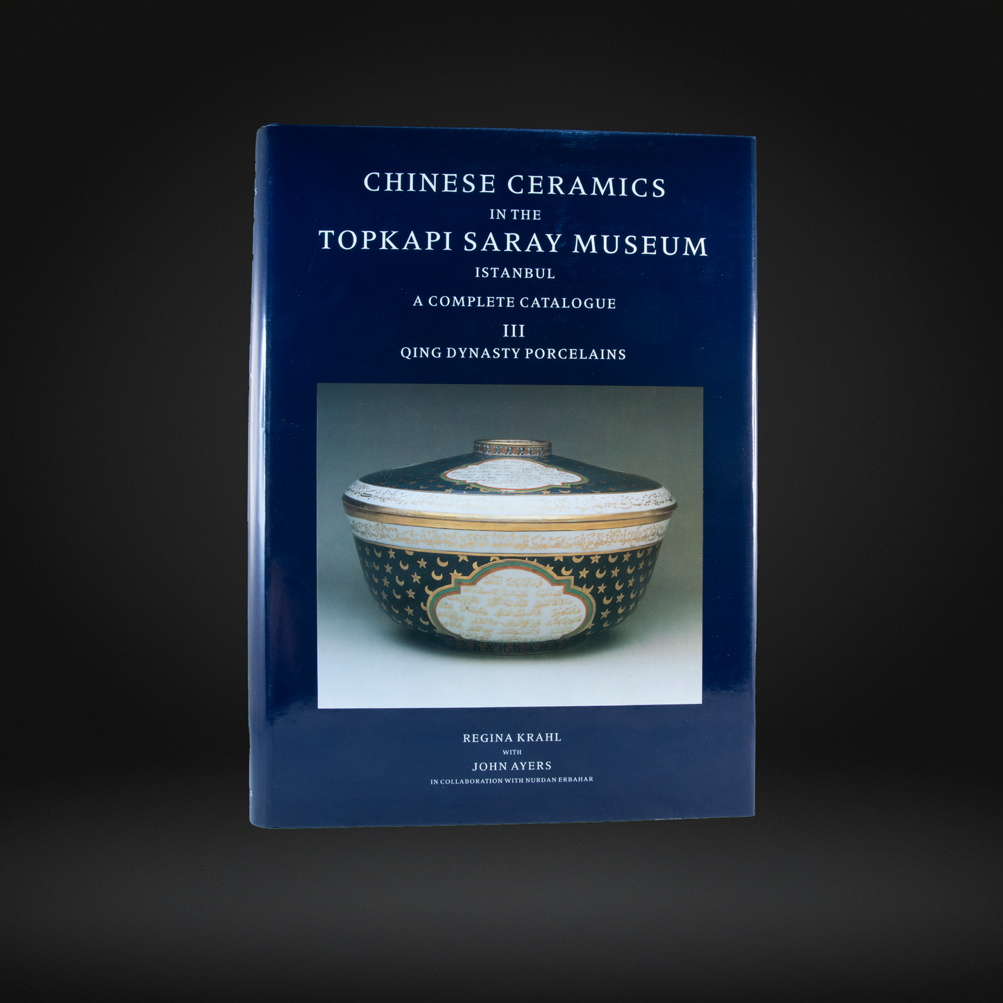 Chinese Ceramics in the Topkapi Saray Museum Istanbul: A Complete Catalogue (3 VOLUMES) ISBN: 9780856671845